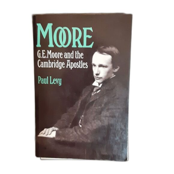 Moore: G.E. Moore & the Cambridge Apostles Paul Levy paperback 1981 - Picture 1 of 4